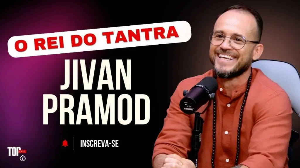 Massagem tântrica no Topcast: guia completo com Jivan Pramod (Rei do Tantra)